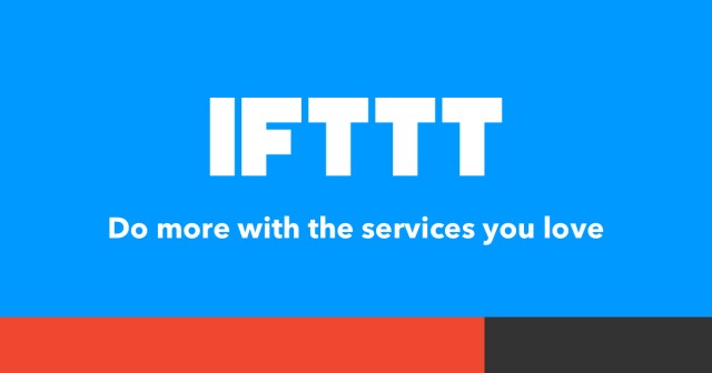 IFTTT helps your apps and devices work together